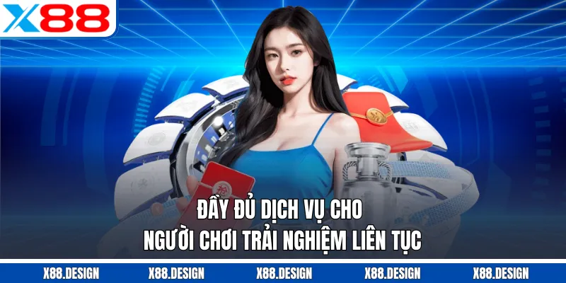 X88 Là Gì – Sân Chơi Cược Đẳng Cấp Cho Hội Viên Việt Nam Đầy đủ dịch vụ cho người chơi trải nghiệm liên tục